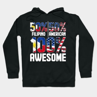 Patriotic 50% Filipino 50% American 100% Awesome Hoodie